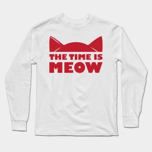 Time is Meow Long Sleeve T-Shirt